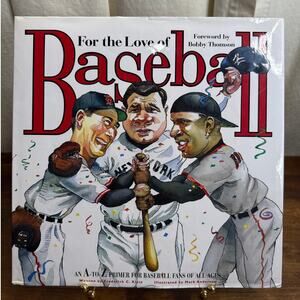 For The Love Of Baseball An A to Z Primer For Baseball Fans Of All Ages Book MLB